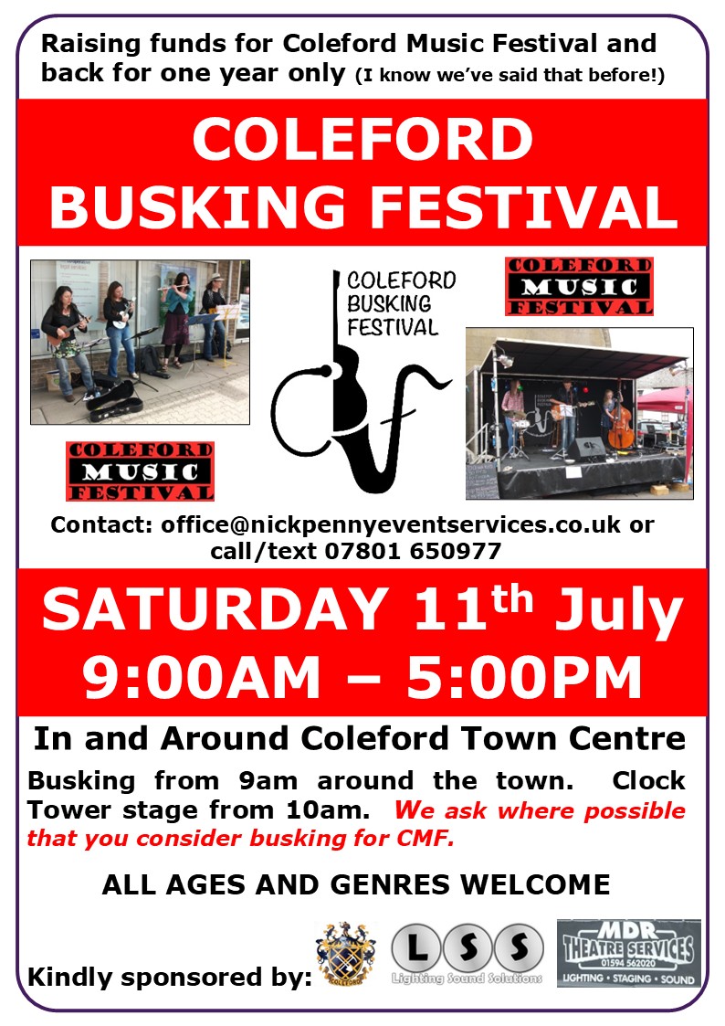 Coleford Busking Festival. Saturday 11th July 9am - 5pm. 